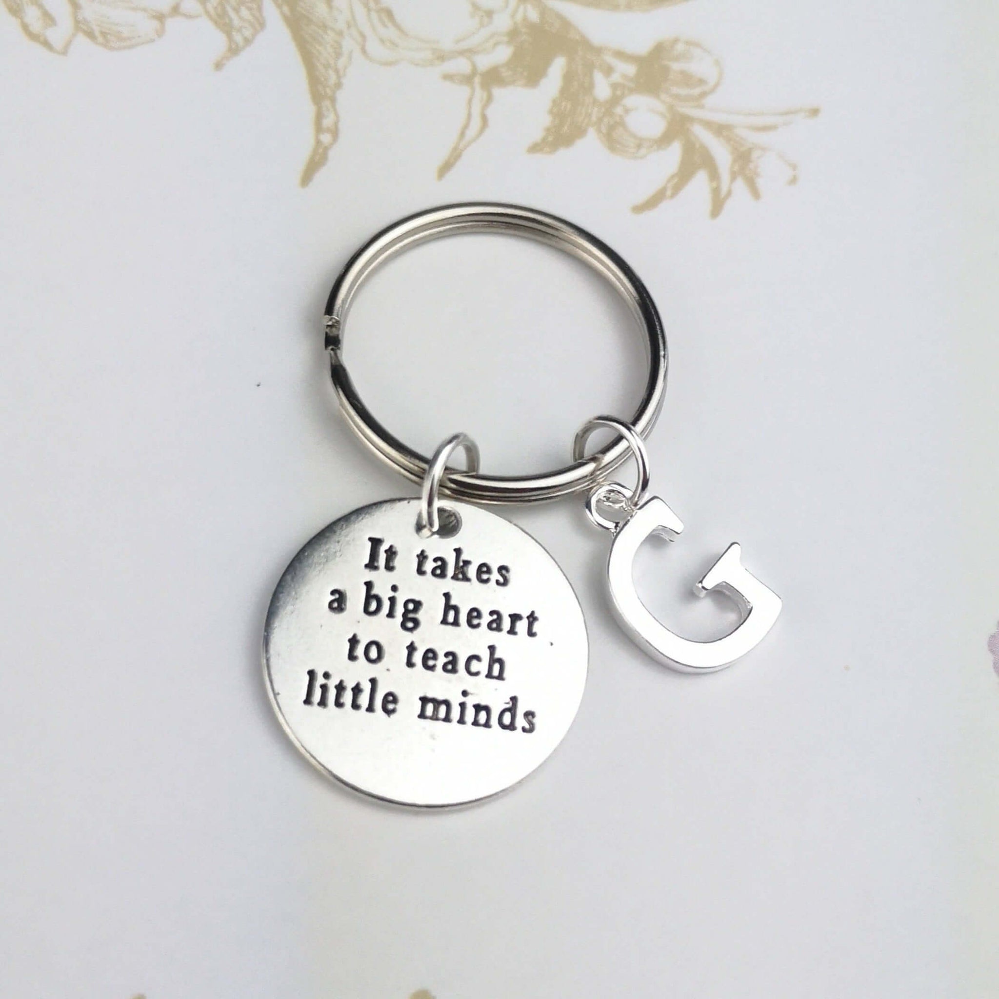 it takes a big heart to teach little minds. Teacher gift personalised keyring